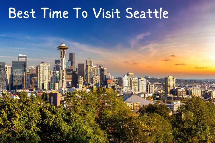 text: Best Time to visit Seattle image: Seattle Skyline view