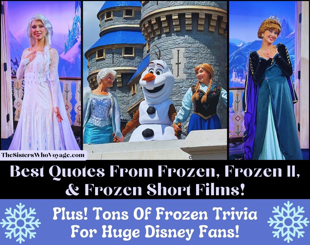 93+ Best Frozen Quotes From Elsa, Anna, Olaf, From The Frozen Franchise!